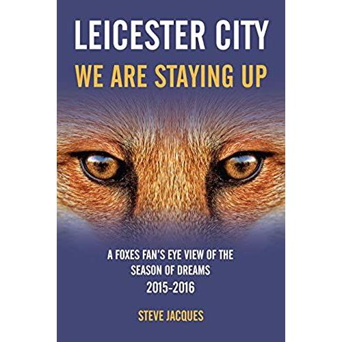 Leicester City - We Are Staying Up