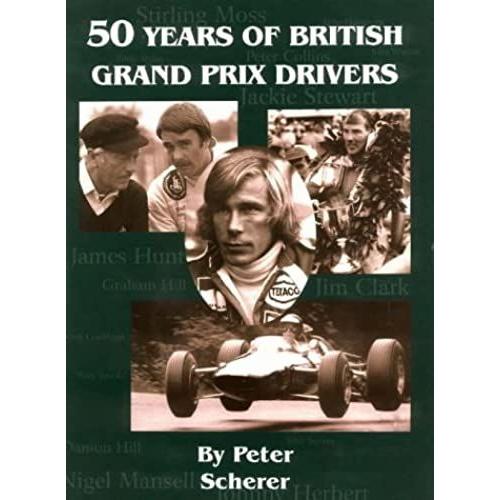50 Years Of British Grand Prix Drivers