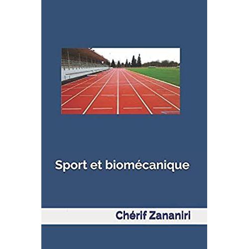 Sport Et Biomécanique (La Physique À La Potée De Tous)