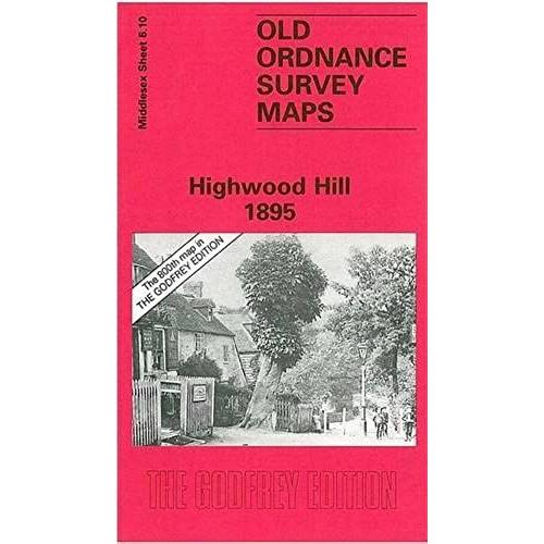 Highwood Hill 1895: Middlesex Sheet 06.10 (Old O.S. Maps Of Middlesex)