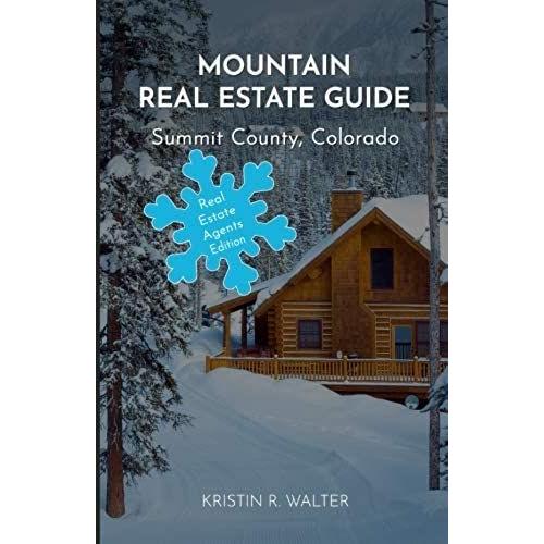 Mountain Real Estate Guide: Agent Edition