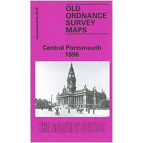 Central Portsmouth 1896: Hampshire Sheet 83.08 (Old O.S. Maps Of Hampshire)