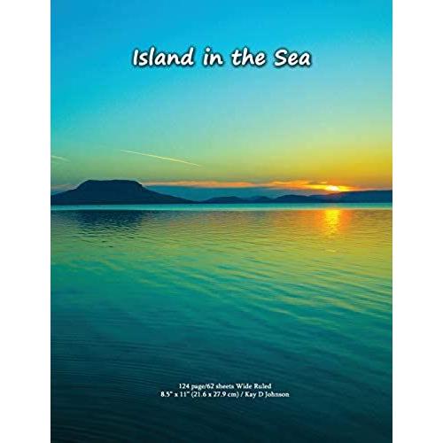 Island In The Sea: Wide Ruled Composition Book With A Stunning Ocean View Cover. Useful For School Work, Journaling And Doodling