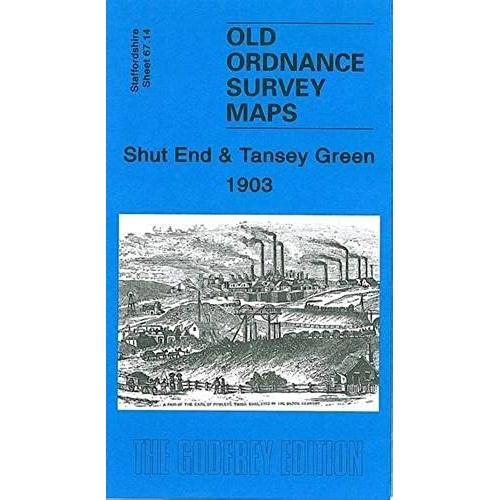 Shut End And Tansey Green 1903: Staffordshire Sheet 67.14 (Old Ordnance Survey Maps Of Staffordshire)