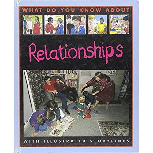 Relationships (What Do You Know About...)