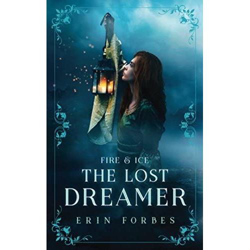 Fire & Ice: The Lost Dreamer: Volume 2