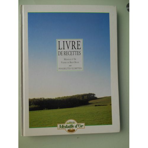 Livre De Recettes Médaille D'or Viande De Boeuf Belge Aux Possibilités Illimitées