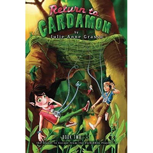 Return To Cardamom: Volume 2 (Adventures Of Caramel Cardamom)