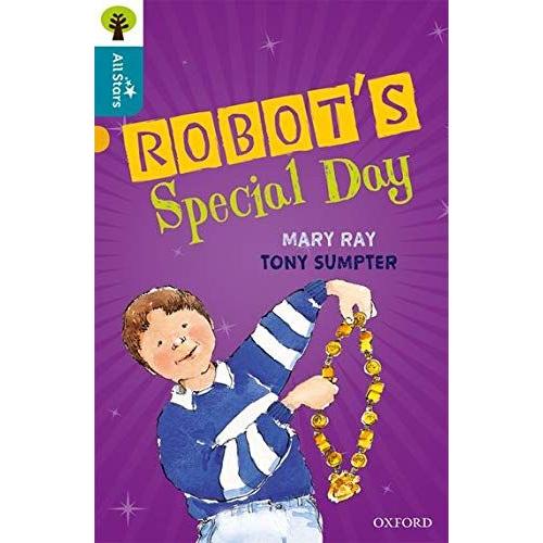 Oxford Reading Tree All Stars: Oxford Level 9 Robot's Special Day: Level 9