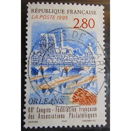 1995. F2953: 68éme Congrès De La Fédération Française Des Associations Philatéliques À Orléans.
