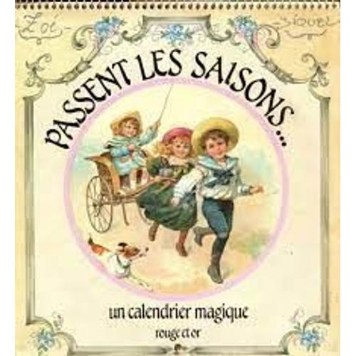 Passent Les Saisons , Un Calendrier Magique Rouge Et Or