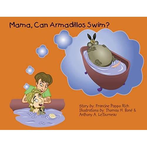 Mama, Can Armadillos Swim?