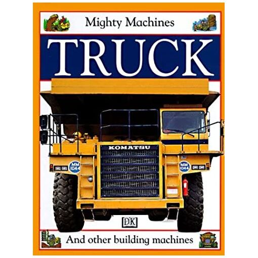 Mighty Machine Trucks (Mighty Machines)