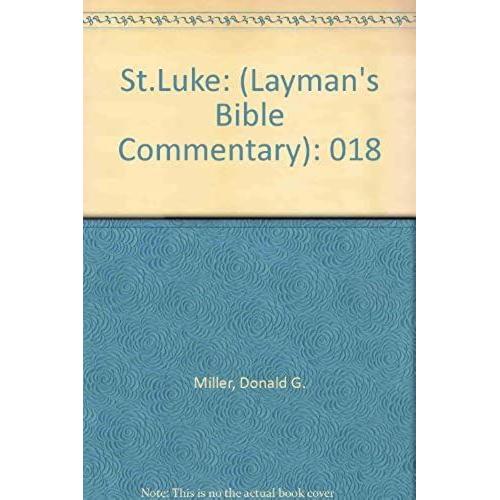 St.Luke: (Layman's Bible Commentary): 018