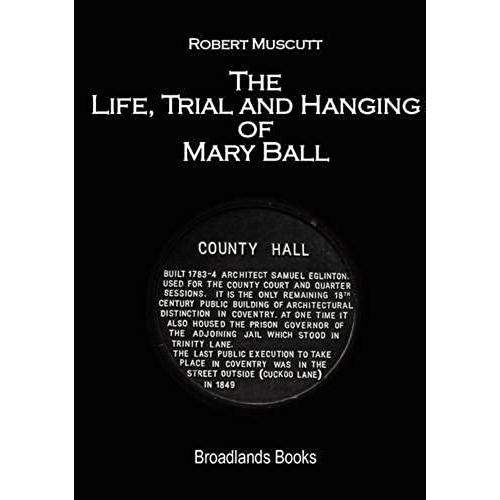 The Life, Trial And Hanging Of Mary Ball