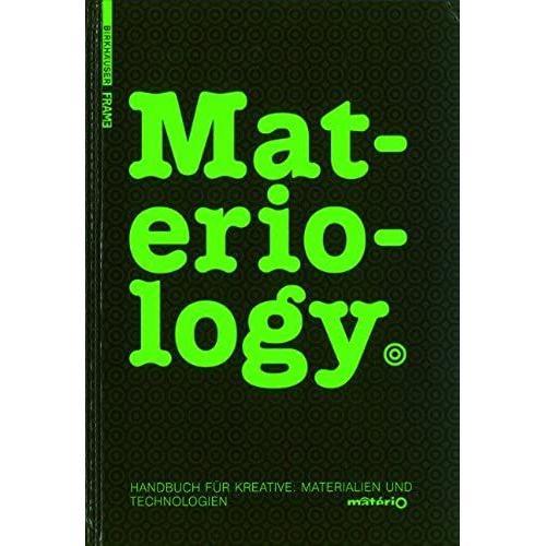 Materiology: Handbuch Fur Kreative: Materialien Und Technologien