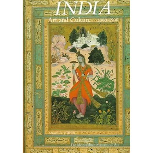 India: Art And Culture, 1300-1900 (African, Asian & Oceanic Art)