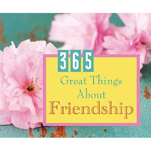 365 Great Things About Friendship (365 Perpetual Calendars)