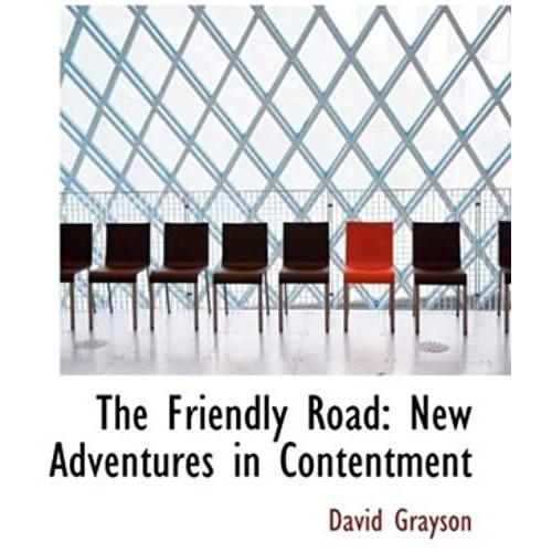 The Friendly Road: New Adventures In Contentment