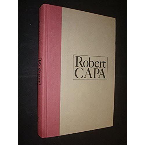 Robert Capa: A Biography