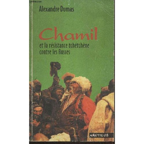Chamil Et La Résistance Tchétchène Contre Les Russes