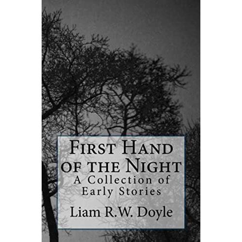 First Hand Of The Night: A Collection Of Early Stories