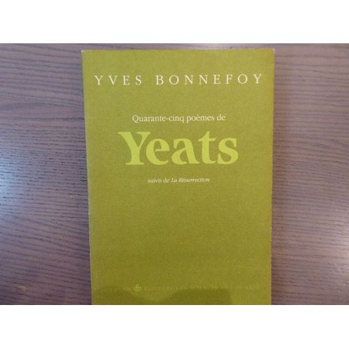 Quarante-Cinq Poèmes De Yeats Suivis De