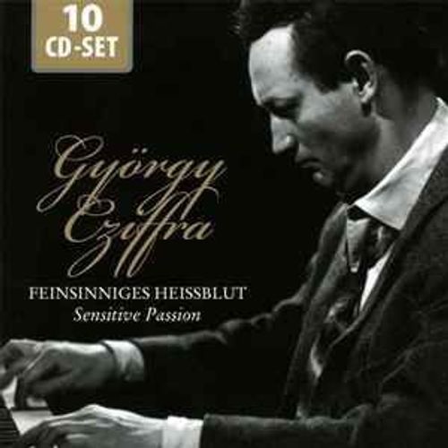Gyorgy Cziffra - Feinsinniges Heissblut - Sensitive Passion - Coffret 10 Cd