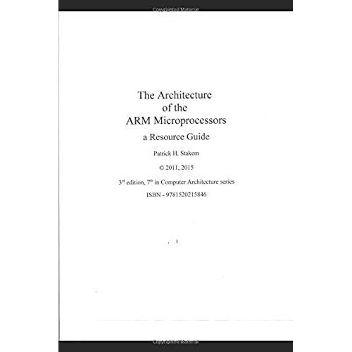 The Architecture Of The Arm Microprocessors A Resource Guide (Computer Architecture)