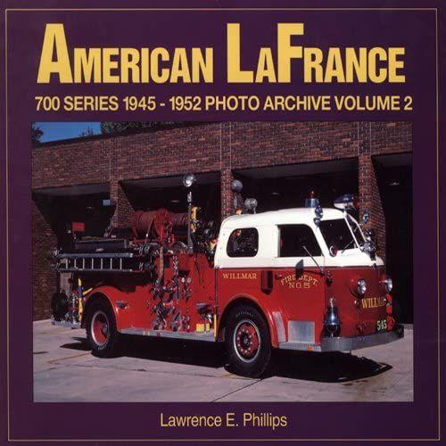 American Lafrance 700 Series: 1945-1952 Photo Archive Volume 2