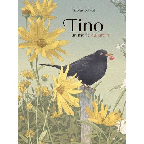 Tino, Un Merle Au Jardin