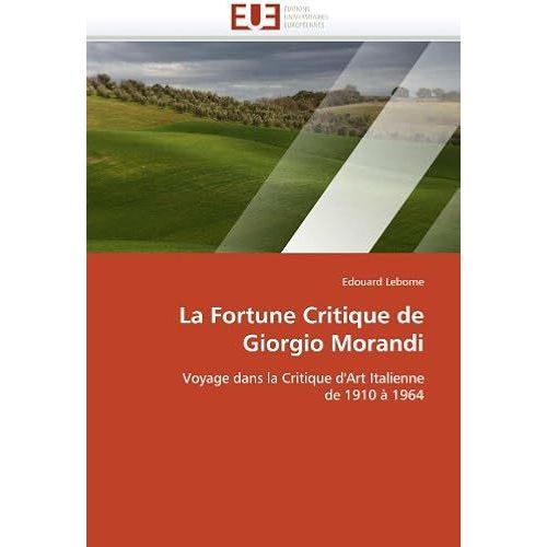 La Fortune Critique De Giorgio Morandi