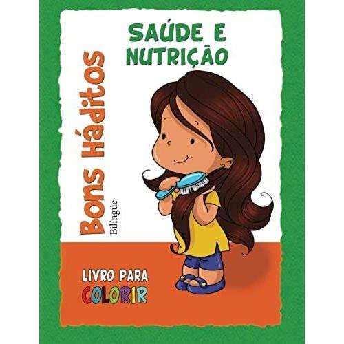 Bons Hábitos - Livro Para Colorir: Saúde E Nutrição