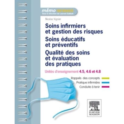 Soins Infirmiers Et Gestion Des Risques - Soins Éducatifs Et Préventifs - Qualité Des Soins, Évaluation Des Pratiques