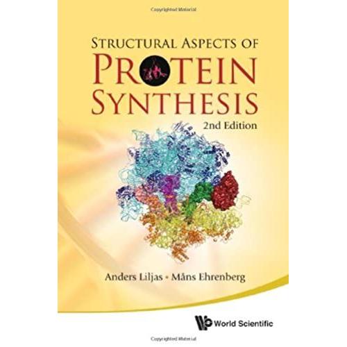 Structural Aspects Of Protein Synthesis (2nd Edition)