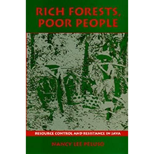 Rich Forests, Poor People: Resource Control And Resistance In Java