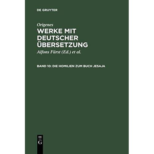 Werke Mit Deutscher Übersetzung, Band 10, Die Homilien Zum Buch Jesaja
