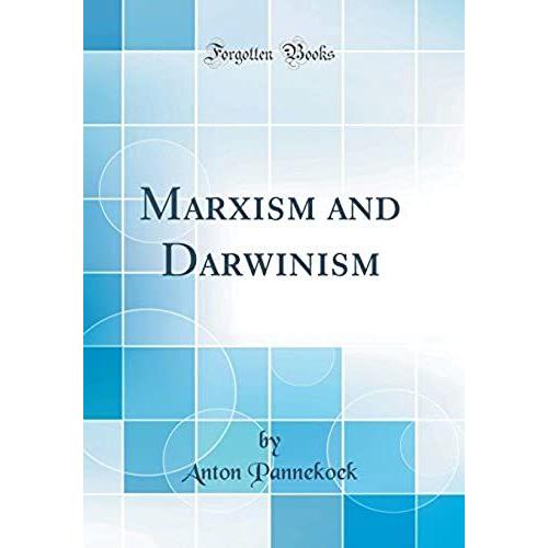 Marxism And Darwinism (Classic Reprint)