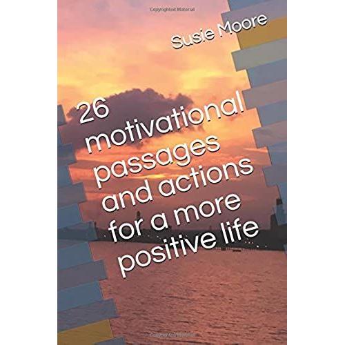 26 Motivational Passages And Actions For A More Positive Life