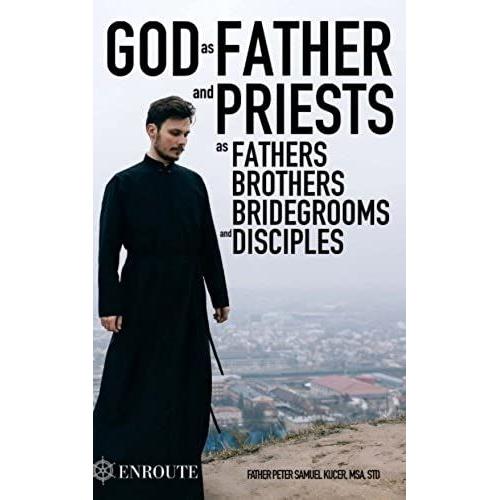 God As Father And Priests As Fathers, Brothers, Bridegrooms And Disciples