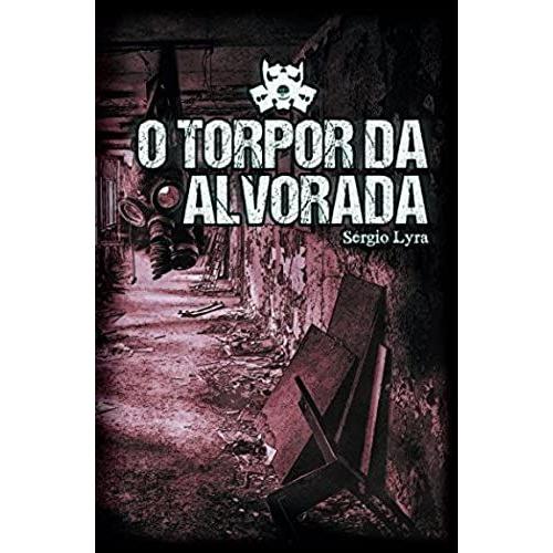 O Torpor Da Alvorada