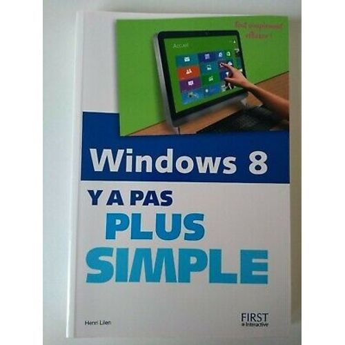 Windows 8 Y'a Pas Plus Simple