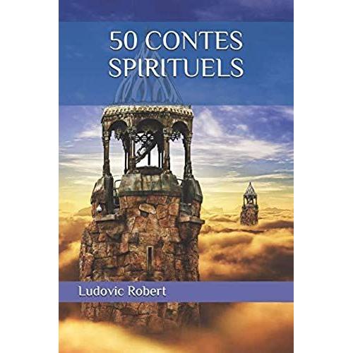 50 Contes Spirituels: Pour Petits Et Grands