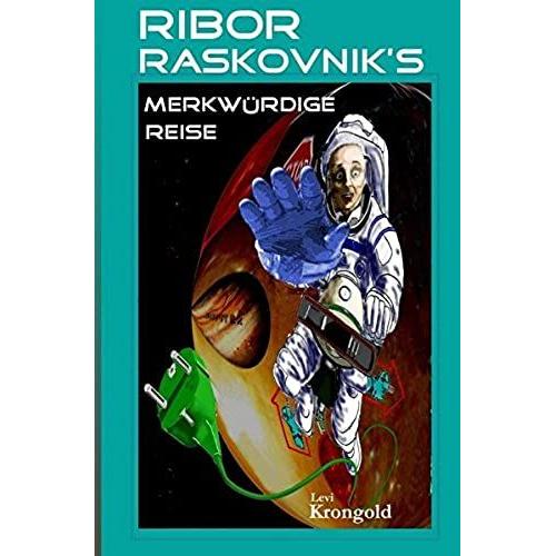 Ribor Raskovnik's Merkwürdige Reise