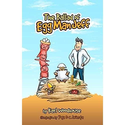 The Ballad Of Egg Man Jeff: A Poem Of Friendship And Building A Business