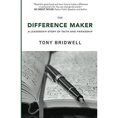 The Difference Maker: A Leadership Story Of Faith And Friendship (The Maker Series)