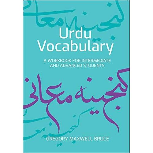 Urdu Vocabulary Acquisition : For Intermediate To Advanced Learners