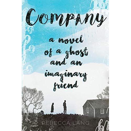 Company: A Novel Of A Ghost And An Imaginary Friend