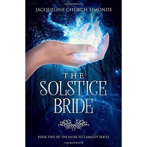 The Solstice Bride: Book Two Of The Heirs To Camelot Series
