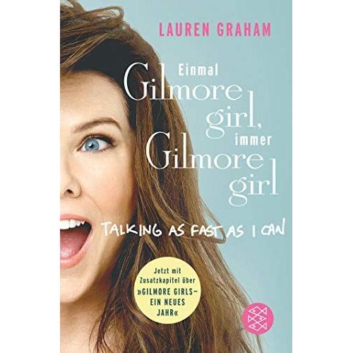 Einmal Gilmore Girl, Immer Gilmore Girl